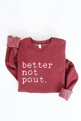 Women's Better Not Pout Sweatshirt- Maroon- FINAL SALE