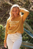 Women's Better Not Pout Sweatshirt- Forest Green- FINAL SALE