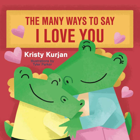 The Many Ways to Say I Love You Hard Cover Book