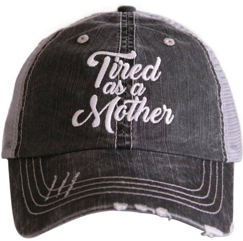 Women's Trucker Hat - Tired As A Mother